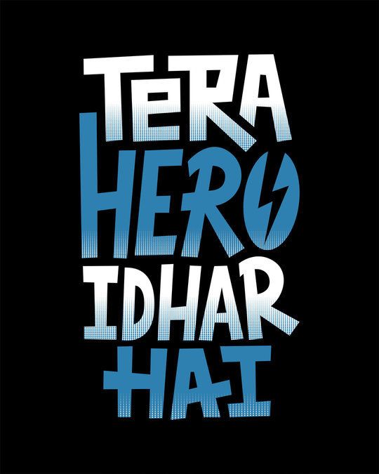 TERA HERO IDHAR HAI.