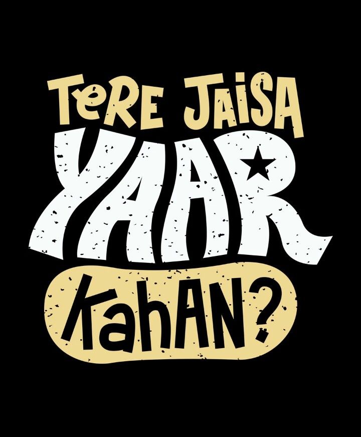 TERE JESA YAAR KAHAN.