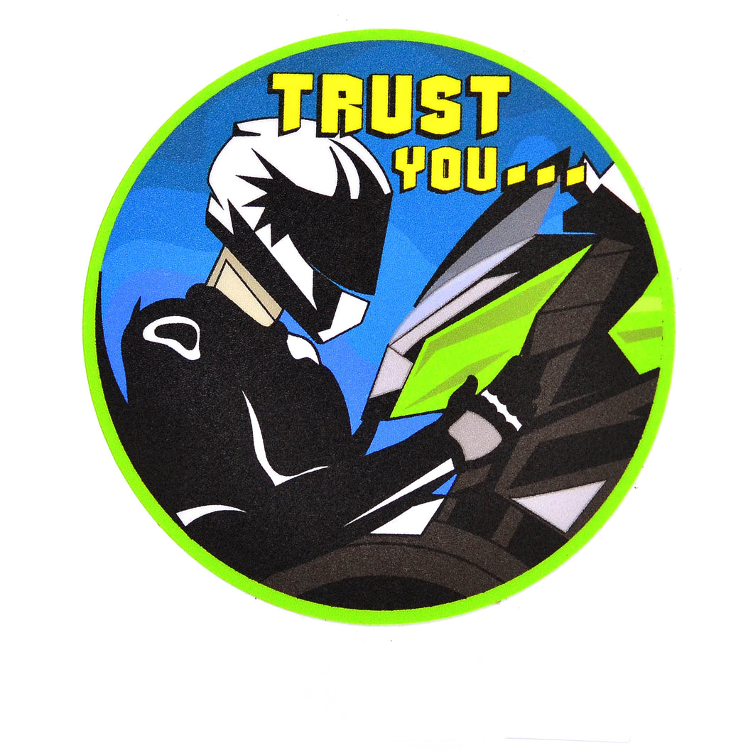trust you